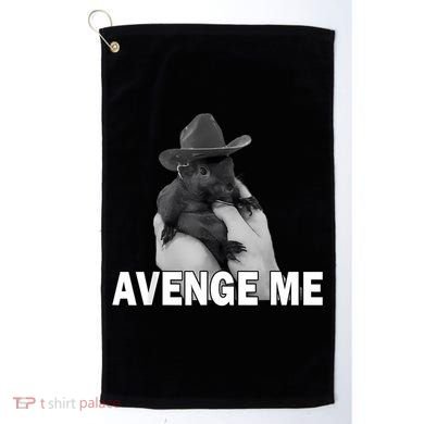 Peanut The Squirrel Avenge Me Golf Towel