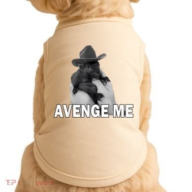 Peanut The Squirrel Avenge Me Doggie Tank
