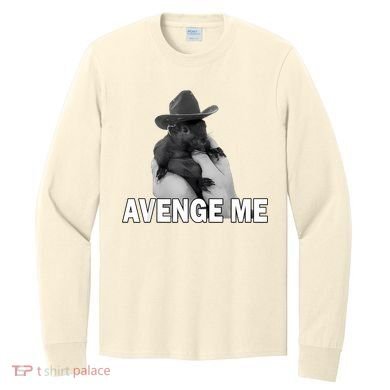 Peanut The Squirrel Avenge Me Long Sleeve Shirt
