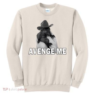 Peanut The Squirrel Avenge Me Sweatshirt