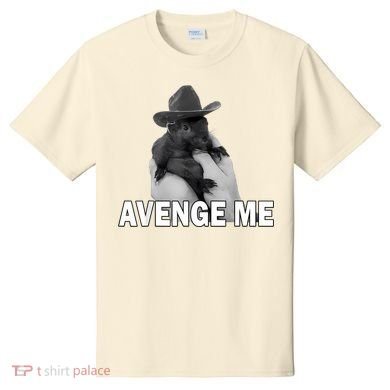 Peanut The Squirrel Avenge Me T-Shirt