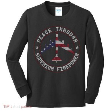 Peace Through Superior Firepower B 52 Stratofortress Design Kids Long Sleeve Shirt