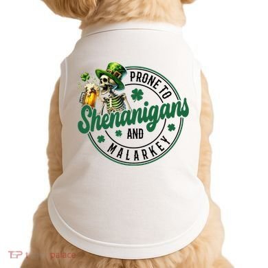 Prone To Shenanigans And Malarkey St Patricks Day Doggie Tank