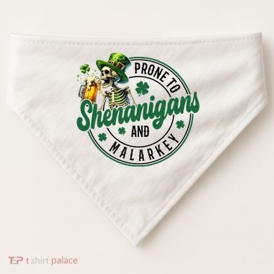 Prone To Shenanigans And Malarkey St Patricks Day USA-Made Doggie Bandana