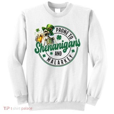Prone To Shenanigans And Malarkey St Patricks Day Sweatshirt
