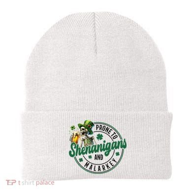 Prone To Shenanigans And Malarkey St Patricks Day Beanie