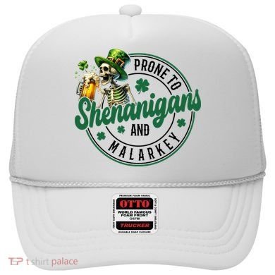 Prone To Shenanigans And Malarkey St Patricks Day Hat