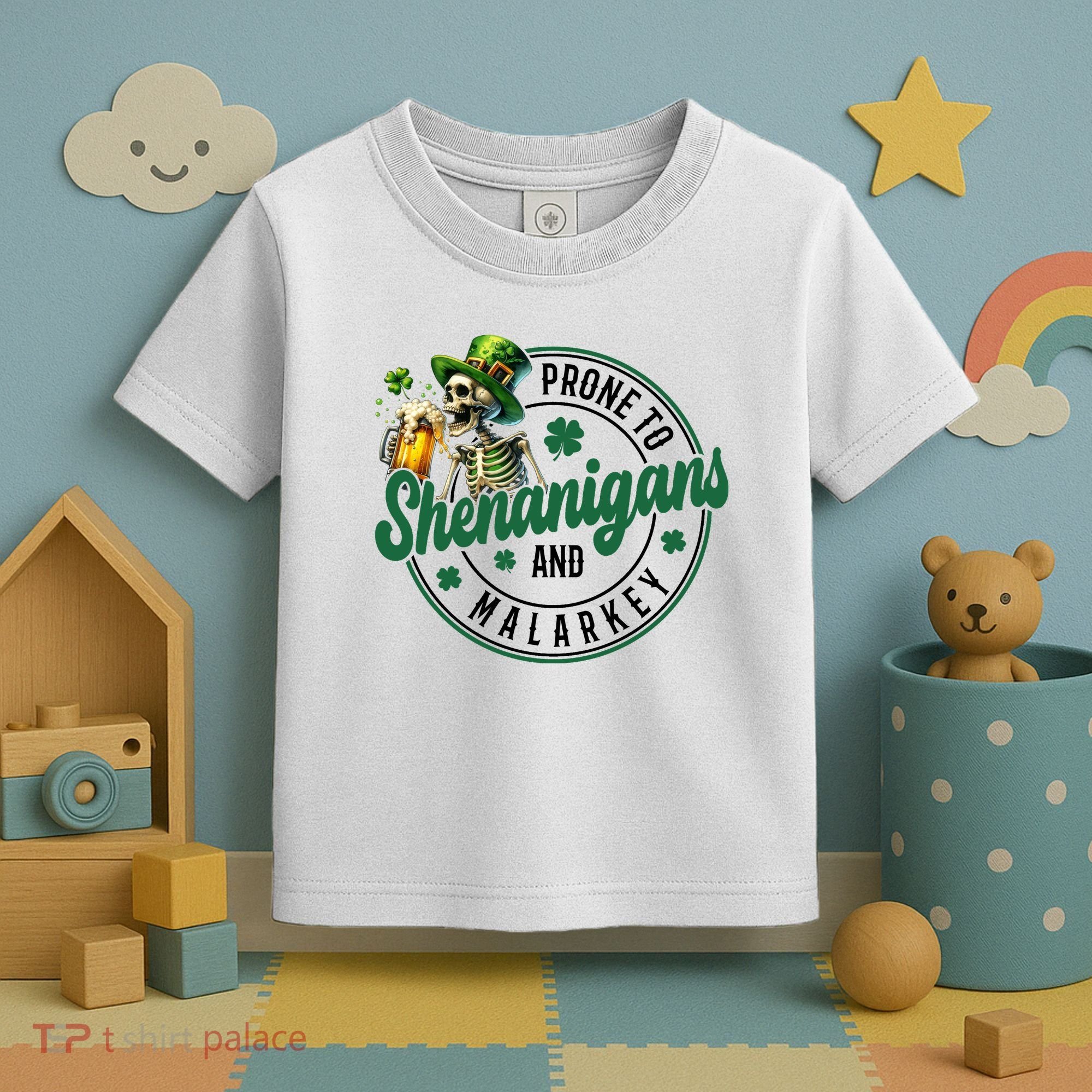 Prone To Shenanigans And Malarkey St Patricks Day Toddler T-Shirt