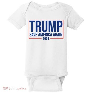 Pro Trump Save America Again 2024 Election Baby Bodysuit