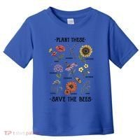 Plant These Save The Bees Flowers Gardening Gift Toddler T-Shirt thumb 0