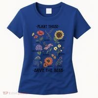 Plant These Save The Bees Flowers Gardening Gift Women's T-Shirt thumb 0