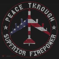 Peace Through Superior Firepower B52 Bomber Vintage T-Shirt thumb 7