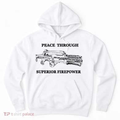 Peace Through Superior Firepower Retro 80S Sci Fi Hoodie