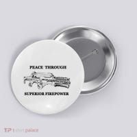 Peace Through Superior Firepower Retro 80S Sci Fi Button thumb 0