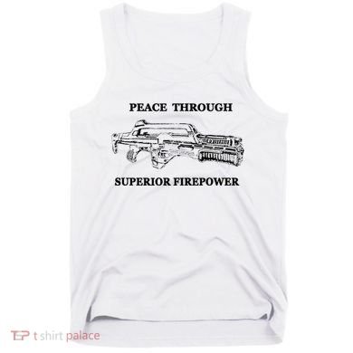 Peace Through Superior Firepower Retro 80S Sci Fi Tank Top