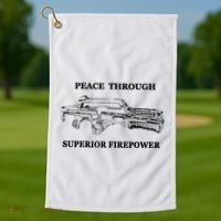 Peace Through Superior Firepower Retro 80S Sci Fi Golf Towel thumb 1