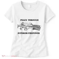 Peace Through Superior Firepower Retro 80S Sci Fi Women's T-Shirt thumb 0