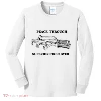 Peace Through Superior Firepower Retro 80S Sci Fi Kids Long Sleeve Shirt thumb 0