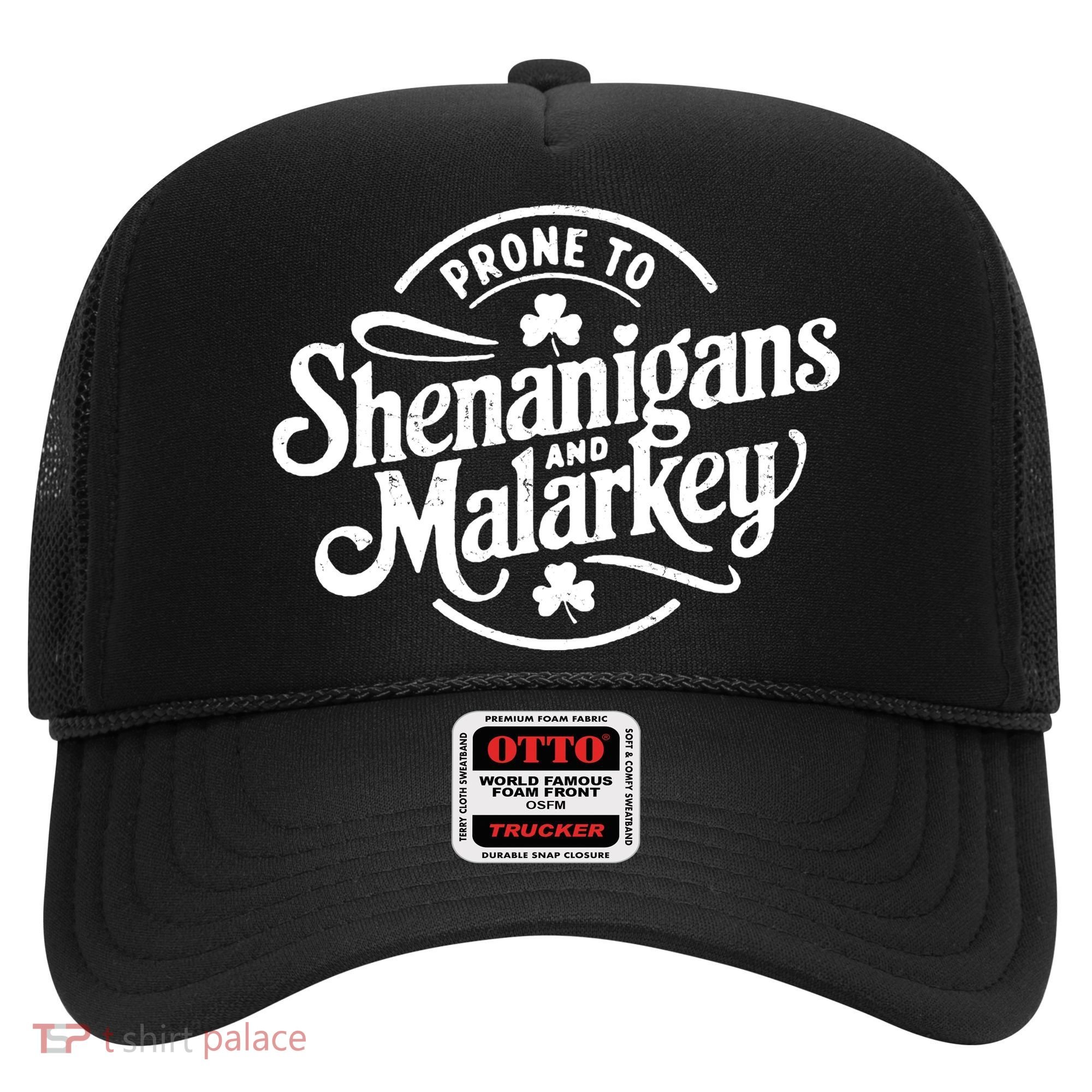 Prone To Shenanigans Malarkey Funny Clovers St Patricks Day Hat