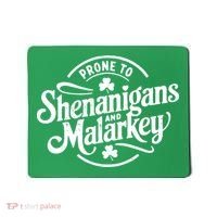 Prone To Shenanigans Malarkey Funny Clovers St Patricks Day Mousepad thumb 0