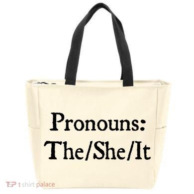 Pronouns The She It Tote Bag