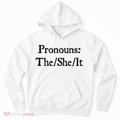 Pronouns The She It Hoodie