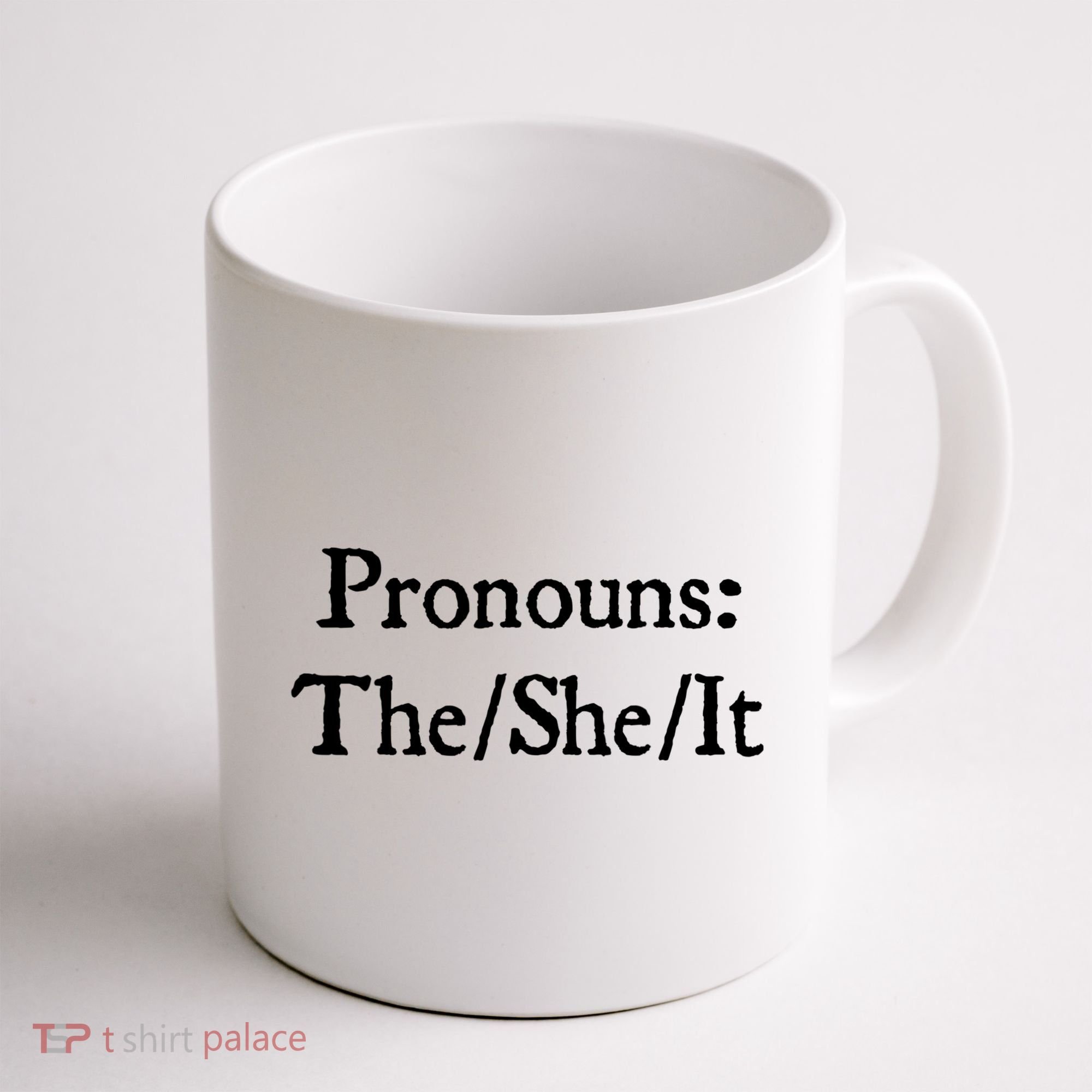 Pronouns The She It Coffee Mug