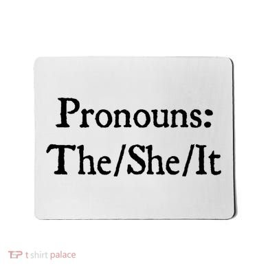 Pronouns The She It Mousepad