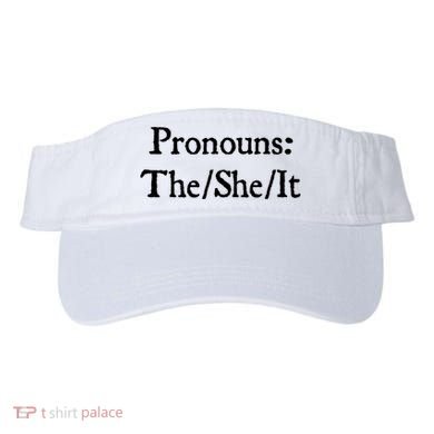 Pronouns The She It Visor