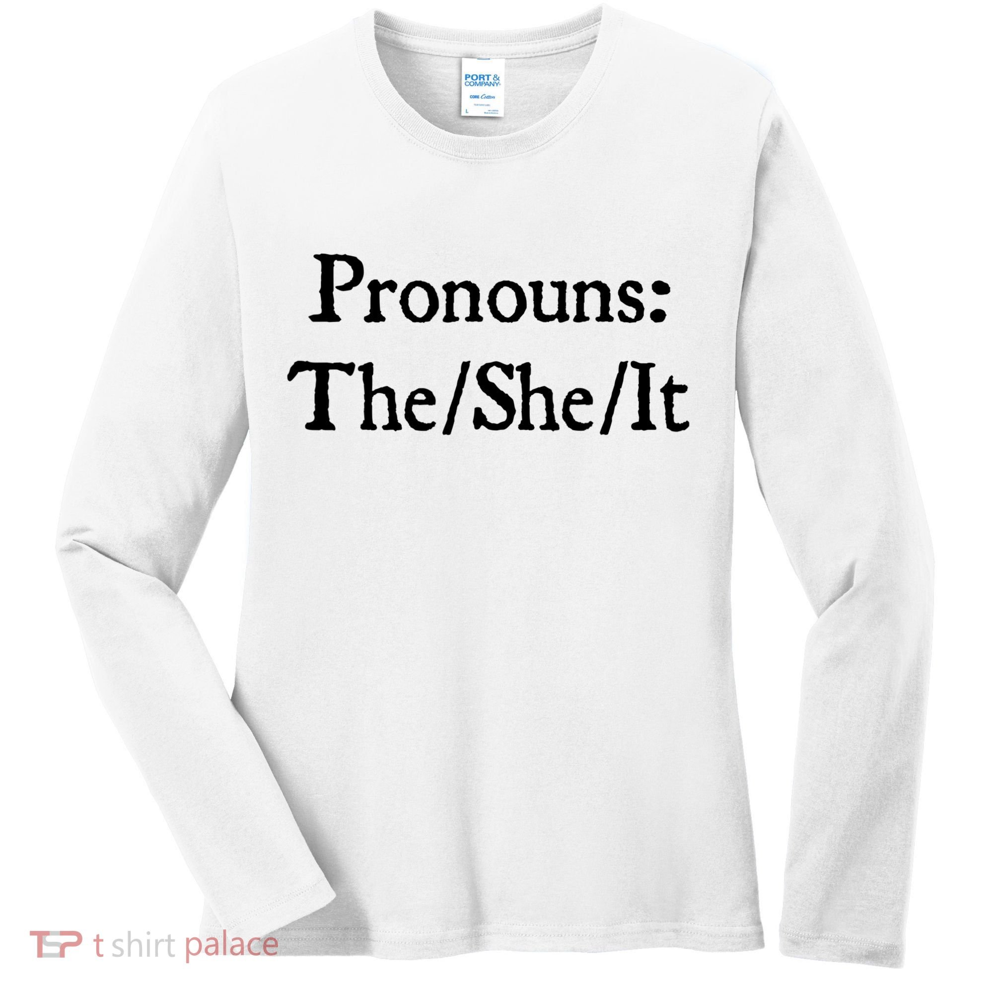 Pronouns The She It Women's Long Sleeve Shirt