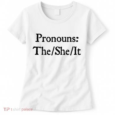 Pronouns The She It Women's T-Shirt