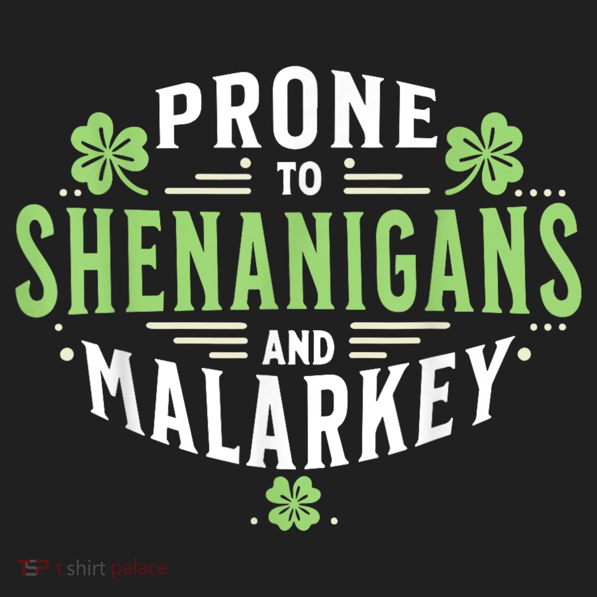 Prone To Shenanigans & Malarkey Fun Clovers St Patrick’S Day Women's Sweatshirt