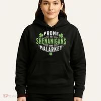 Prone To Shenanigans & Malarkey Fun Clovers St Patrick’S Day Hoodie thumb 5