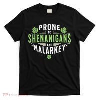 Prone To Shenanigans & Malarkey Fun Clovers St Patrick’S Day T-Shirt thumb 0