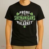 Prone To Shenanigans & Malarkey Fun Clovers St Patrick’S Day T-Shirt thumb 3