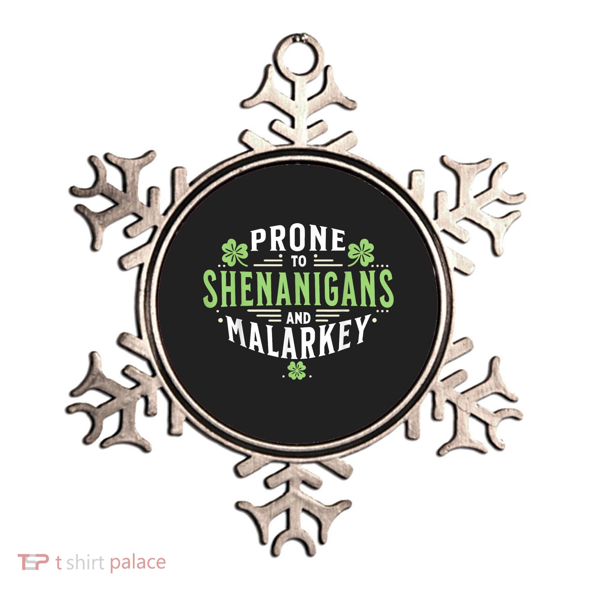 Prone To Shenanigans & Malarkey Fun Clovers St Patrick’S Day Ornament