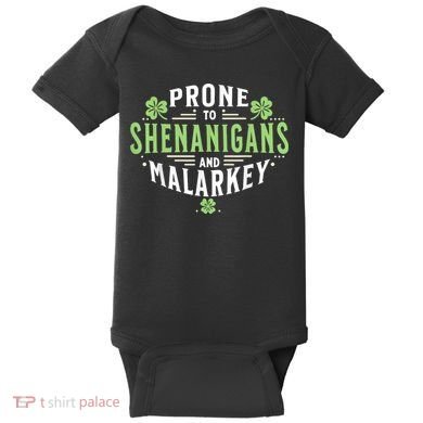 Prone To Shenanigans & Malarkey Fun Clovers St Patrick’S Day Baby Bodysuit