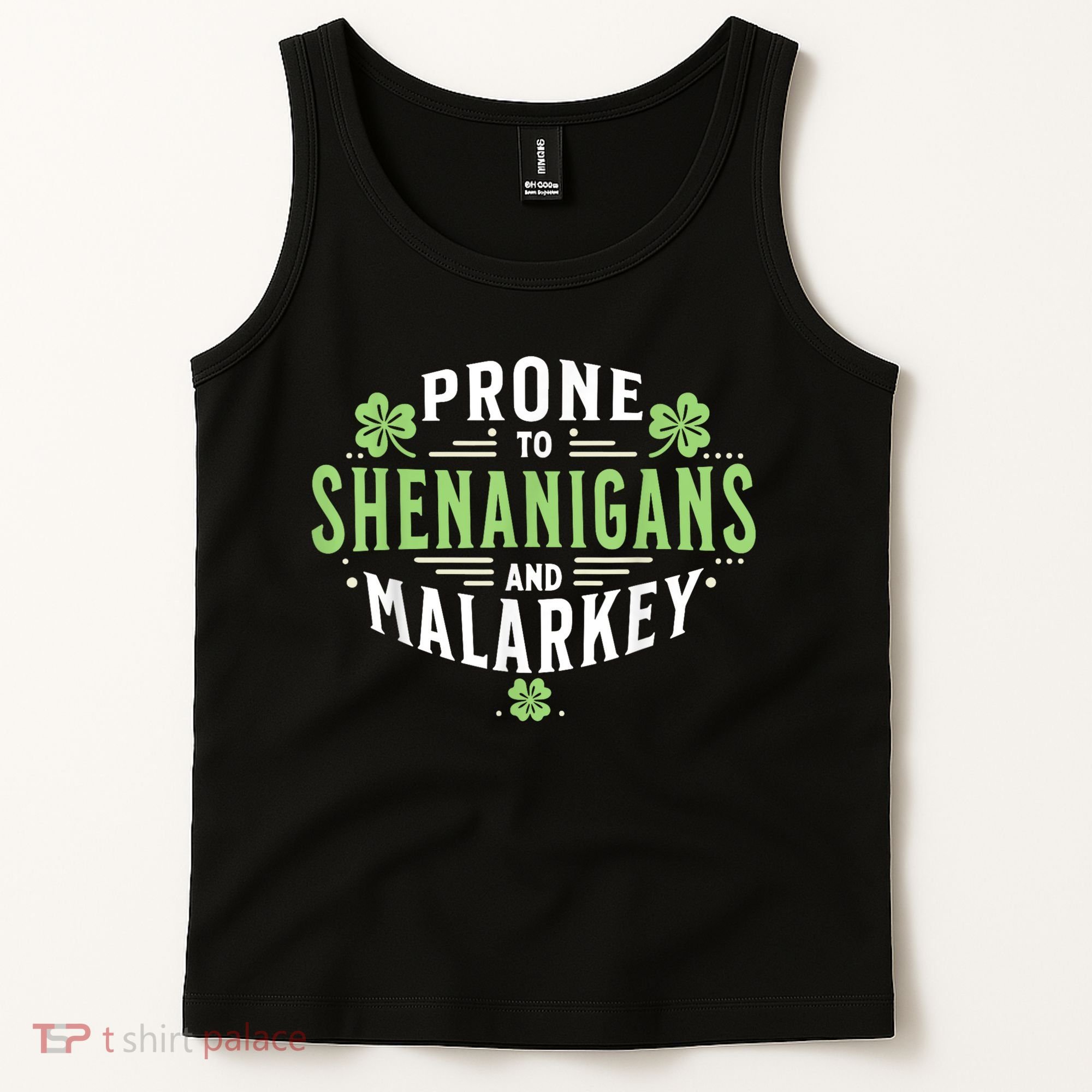 Prone To Shenanigans & Malarkey Fun Clovers St Patrick’S Day Tank Top