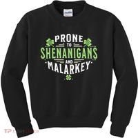 Prone To Shenanigans & Malarkey Fun Clovers St Patrick’S Day Kids Sweatshirt thumb 0