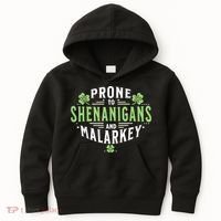 Prone To Shenanigans & Malarkey Fun Clovers St Patrick’S Day Kids Hoodie thumb 0
