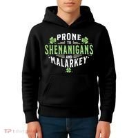 Prone To Shenanigans & Malarkey Fun Clovers St Patrick’S Day Kids Hoodie thumb 4