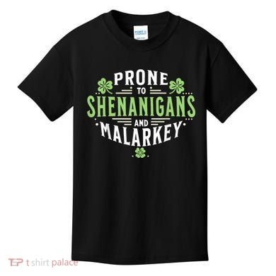 Prone To Shenanigans & Malarkey Fun Clovers St Patrick’S Day Kids T-Shirt