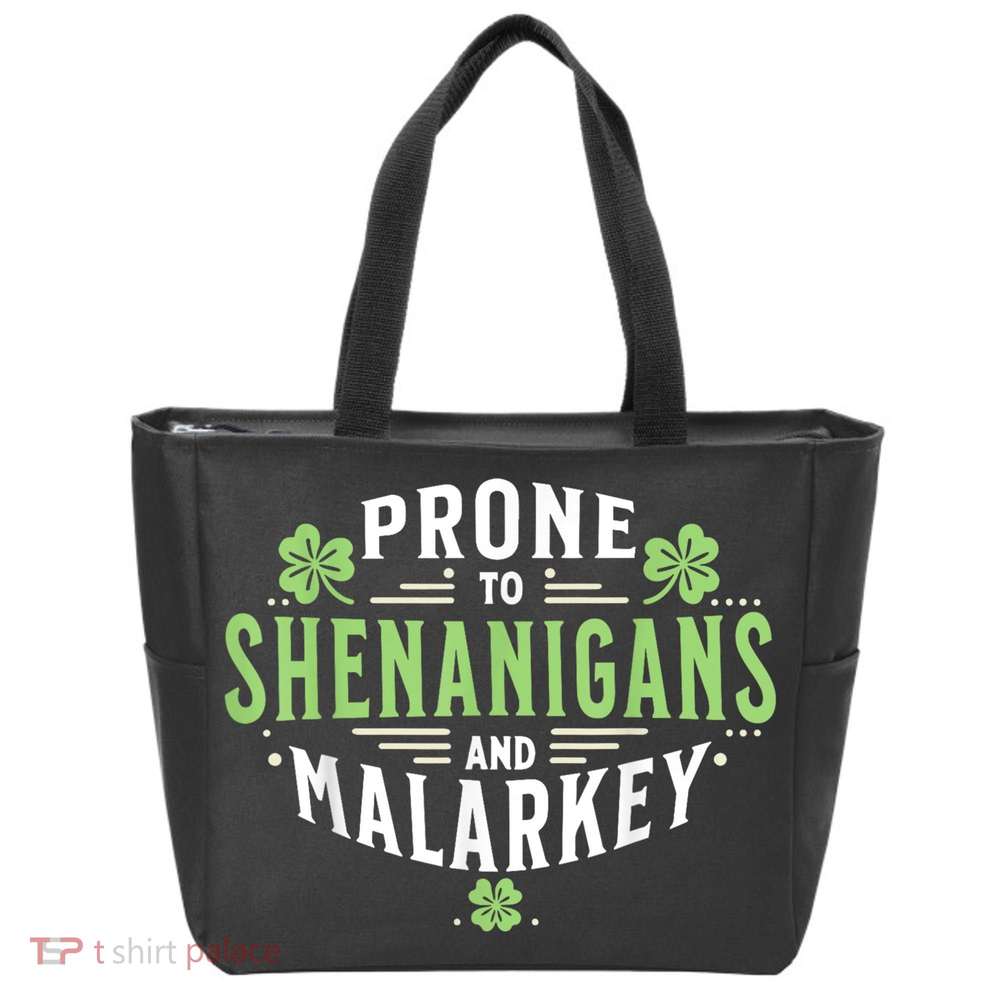 Prone To Shenanigans & Malarkey Fun Clovers St Patrick’S Day Tote Bag