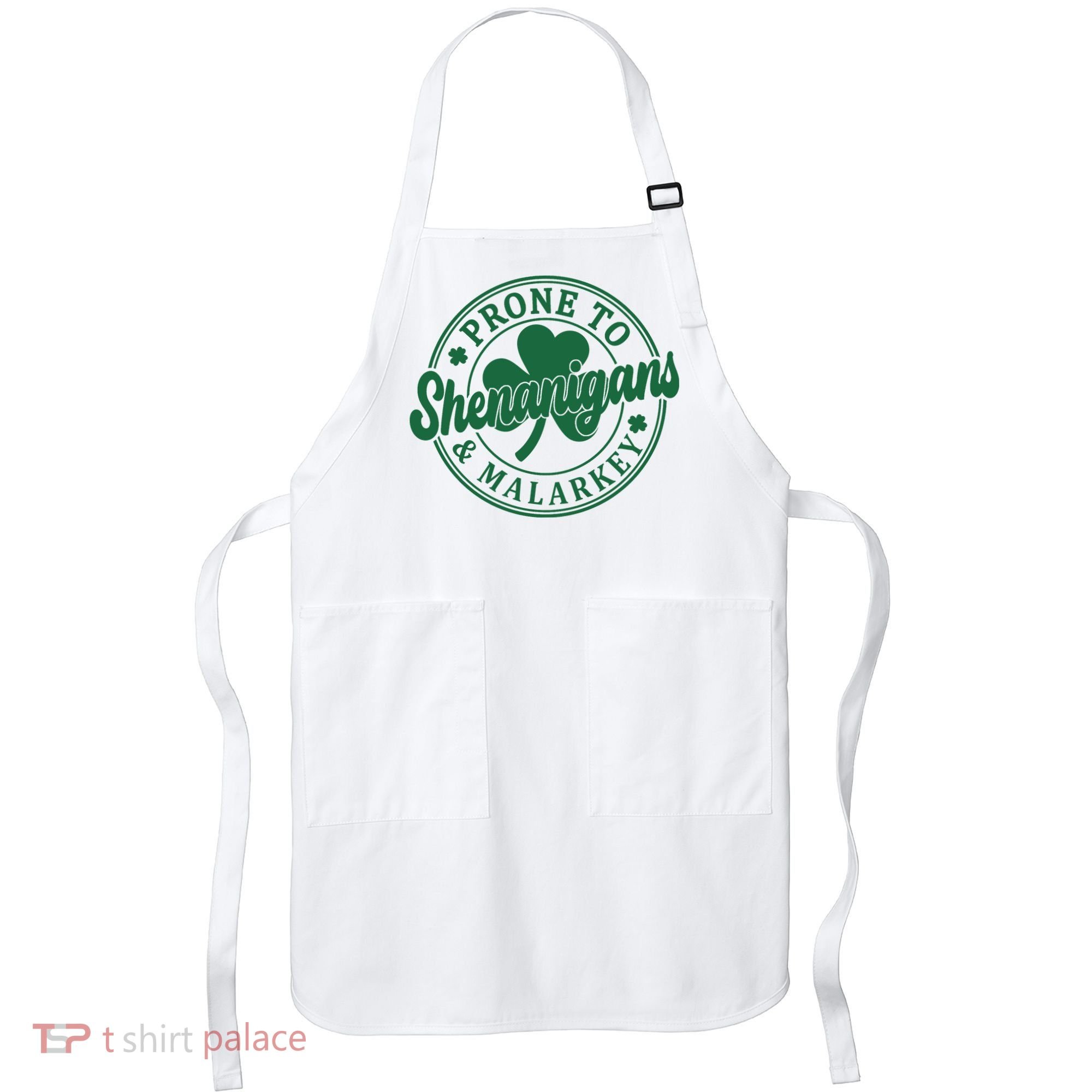 Prone To Shenanigans Malarkey St Patricks Day Apron