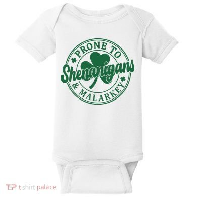 Prone To Shenanigans Malarkey St Patricks Day Baby Bodysuit