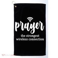 Prayer The Strongest Wireless Connection Golf Towel thumb 0
