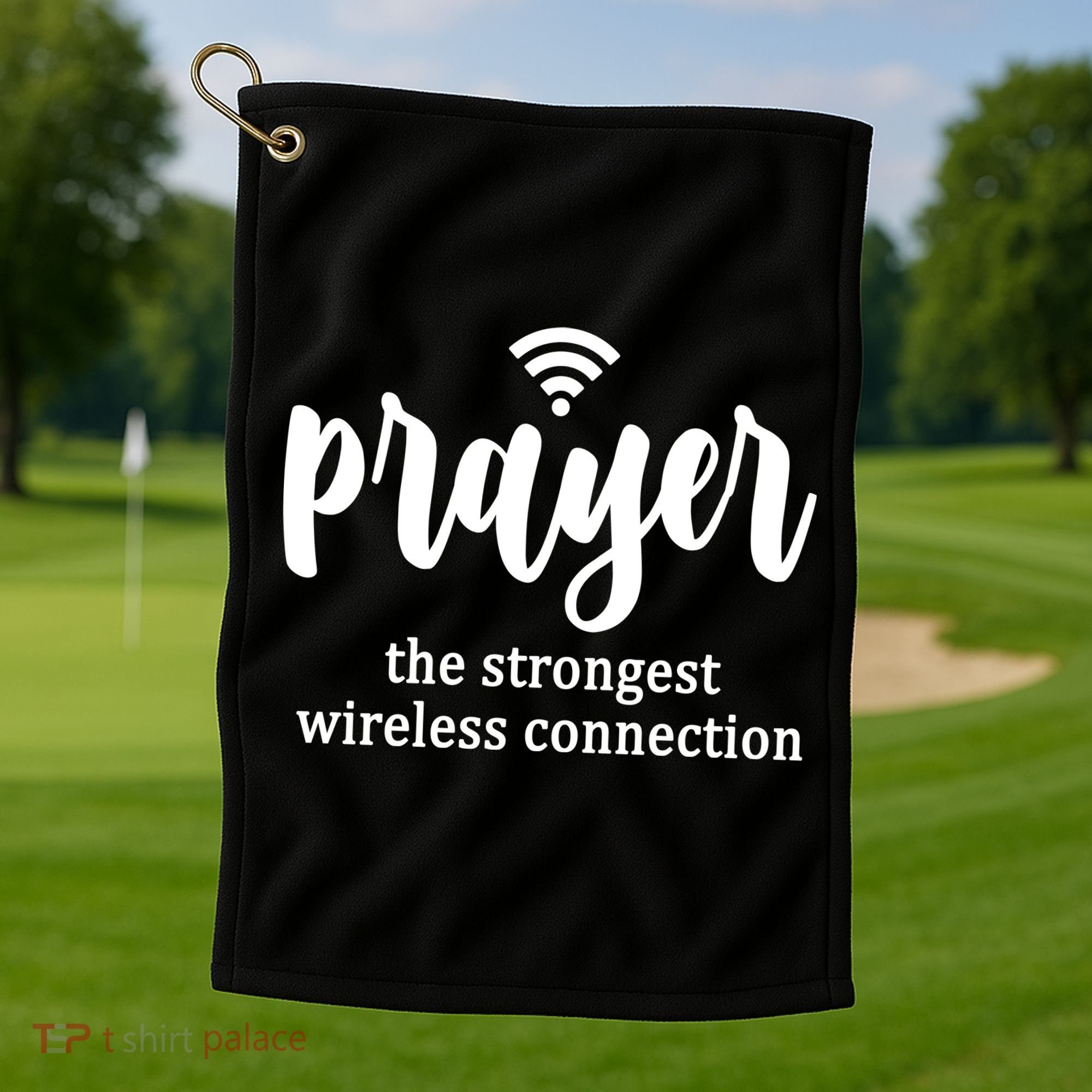 Prayer The Strongest Wireless Connection Golf Towel
