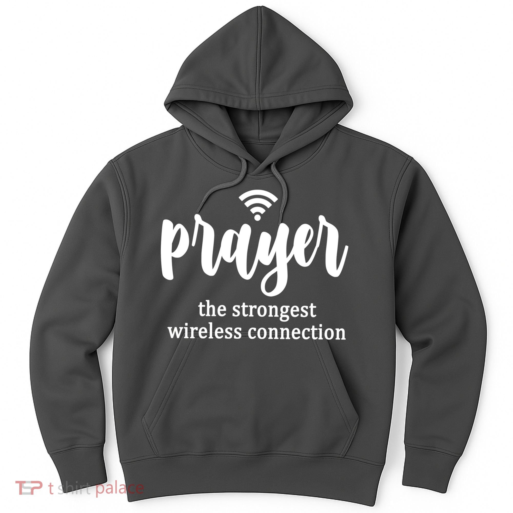 Prayer The Strongest Wireless Connection Hoodie
