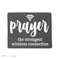 Prayer The Strongest Wireless Connection Mousepad thumb 0