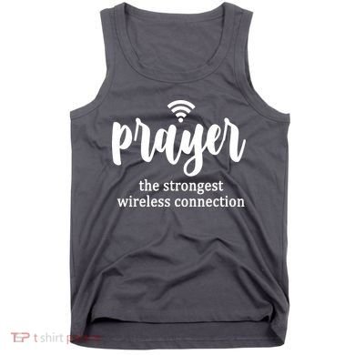 Prayer The Strongest Wireless Connection Tank Top